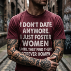 Je ne sors plus avec personne, je me contente d'accueillir des femmes temporairement (T-shirt)
