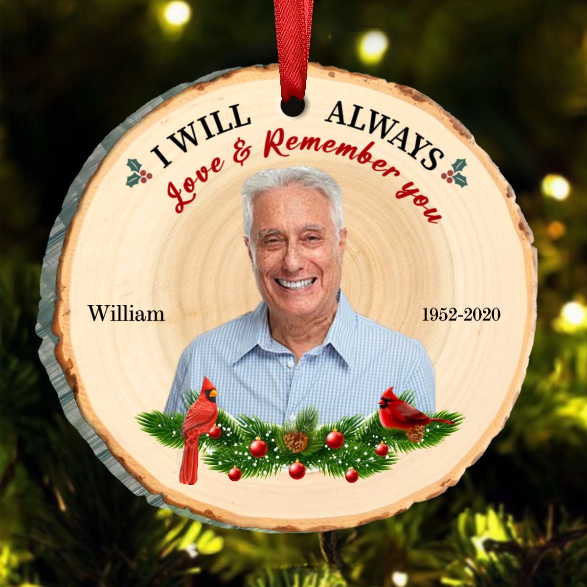 Memorial - Custom Photo I Will Always Love And Remember You - Personalized Ornament