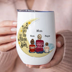 Maman - Je t'aime jusqu'à la lune et au-delà - Gobelet à vin personnalisé (M10)