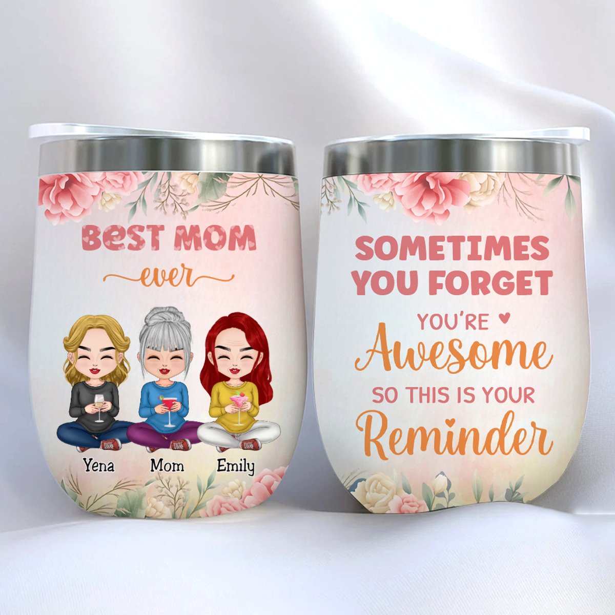 Mother - Sometimes You Forget You're Awesome So This Is Your Reminder - Personalized Wine Tumbler