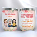 Mother - Sometimes You Forget You're Awesome So This Is Your Reminder - Personalized Wine Tumbler