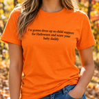 Ich gehe an Halloween als Unterhaltszahlung und mache deinem Kindsvater Angst T-Shirt