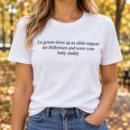 Ich gehe an Halloween als Unterhaltszahlung und mache deinem Kindsvater Angst T-Shirt