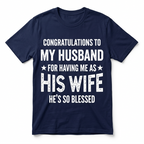 Congratulations to My Husband Funny Wife T-Shirt