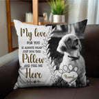 Amoureux des animaux - Oreiller personnalisé « Hug This Pillow Then You Know I'm Here » (Fais un câlin à cet oreiller et tu sauras que je suis là) - Oreiller personnalisé