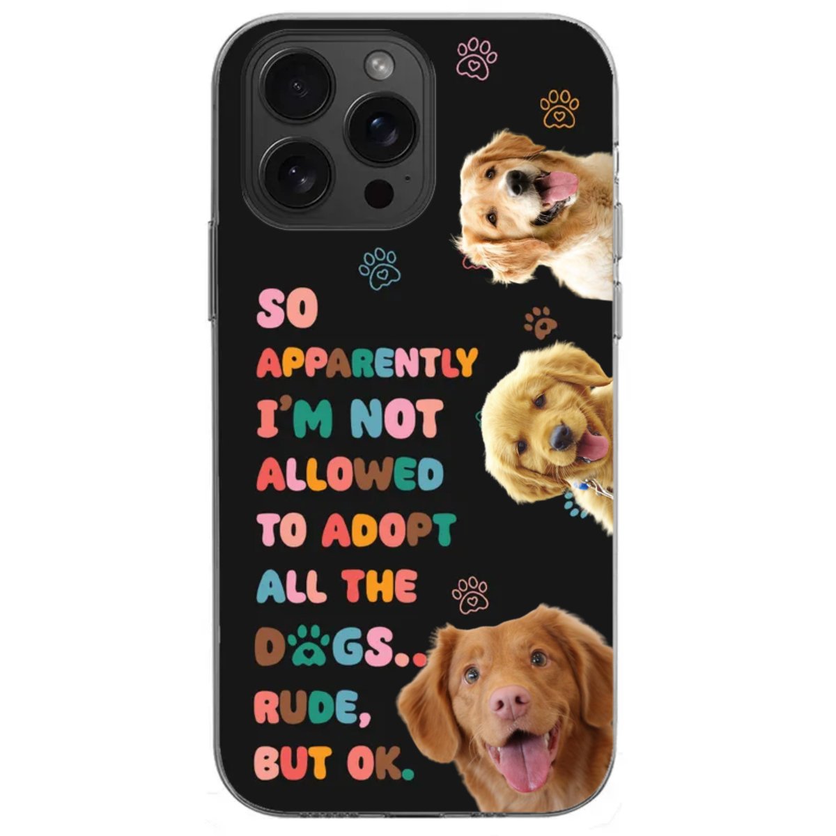 Pet Lovers - Custom Photo Not Allowed To Adopt - Personalized Phone Case