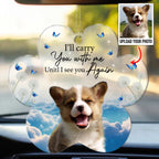 Pet Lovers - I'll Carry You With Me - Personalized Car Photo Ornament
