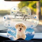 Pet Lovers - I'll Carry You With Me - Personalized Car Photo Ornament