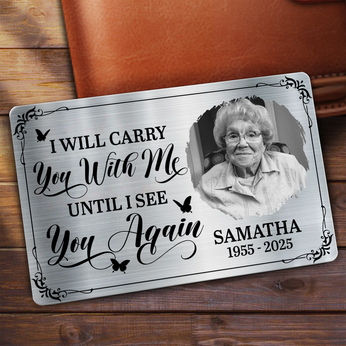 Custom Photo I Will Carry You Until I Can See You Again - Personalized Aluminum Wallet Card