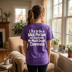 I Try to Be a Nice Person Funny Graphic T-Shirt