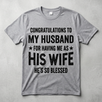 Congratulations to My Husband Funny Wife T-Shirt