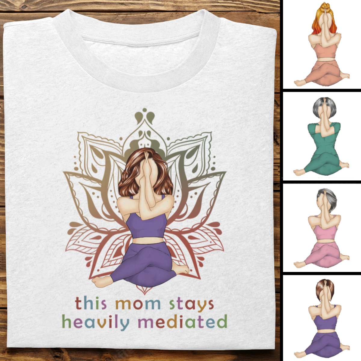 This Mom Stays Heavily Meditated - Personalized Unisex T-shirt, Hoodie, Sweatshirt