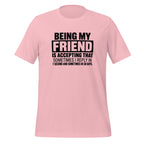 Being My Friend Means Accepting Replies In 1 Second Or 30 Days Funny Shirt T-shirt in Pink