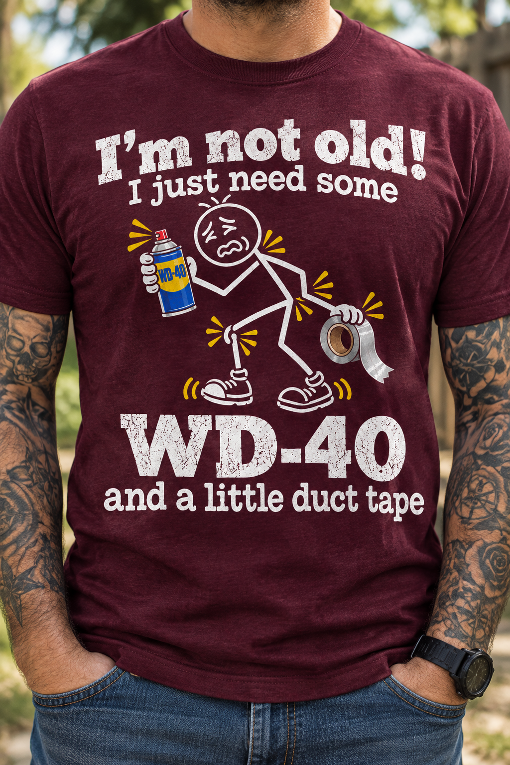 Burgundy I'm Not Old WD-40 and duct tape graphic T-shirt