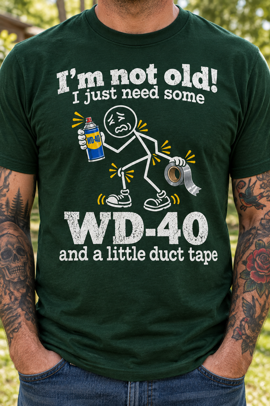 Forest green I'm Not Old WD-40 and duct tape graphic T-shirt