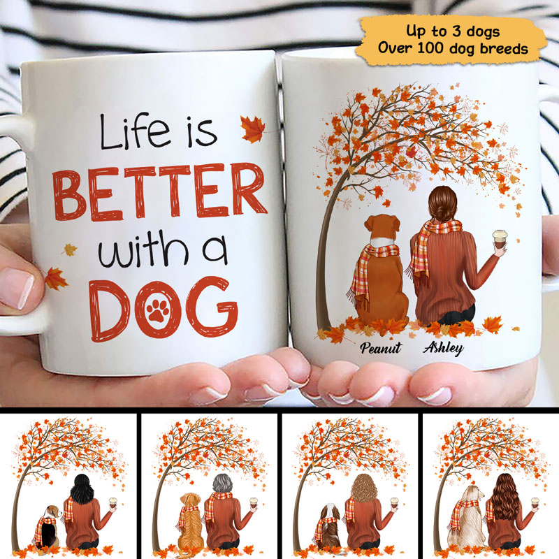 Life Is Better With A Dog Fall Season Personalized Dog Mom Coffee Mug