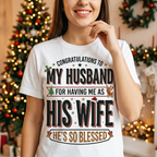Funny Wife Christmas Shirt – Congratulations to My Husband