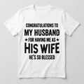 Congratulations to My Husband Funny Wife T-Shirt