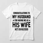 Congratulations to My Husband Funny Wife T-Shirt