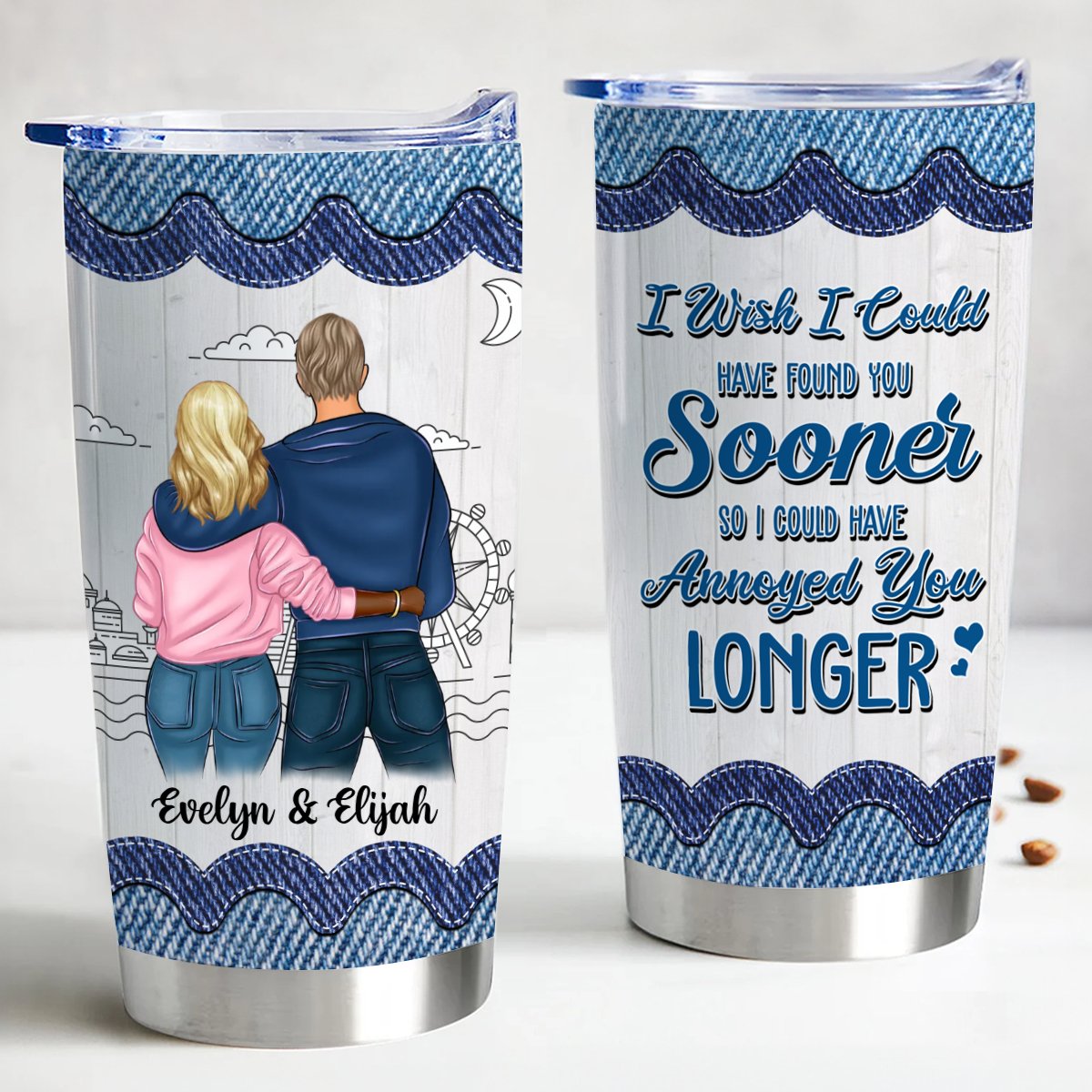 Wish I Found You Sooner Custom Jeans Inspired Tumbler - 20oz Stainless Steel