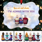 You Are Not Alone I'm Always With You (V3) - Personalized Christmas Ornament - Memorial Ornaments (Heaven)