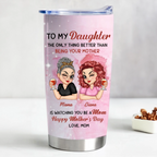 Pink Tone To My Daughter From Mom Happy Mother's Day Personalized Tumbler, Mother's Day Gift For Daughter